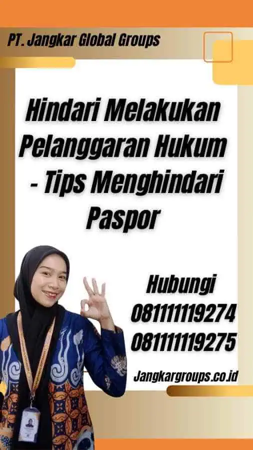 Hindari Melakukan Pelanggaran Hukum - Tips Menghindari Paspor