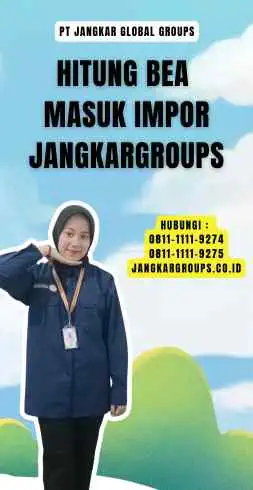 Hitung Bea Masuk Impor Jangkargroups