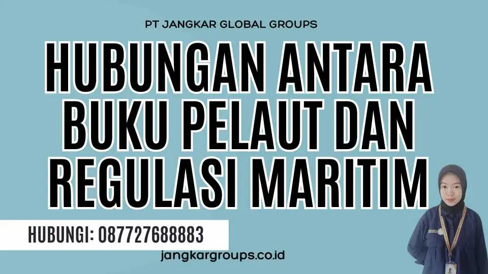 Hubungan Antara Buku Pelaut Dan Regulasi Maritim