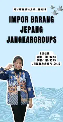 Impor Barang Jepang Jangkargroups