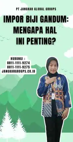 Impor Biji Gandum Mengapa Hal Ini Penting