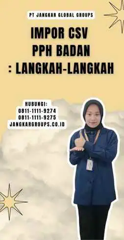 Impor CSV PPH Badan Langkah-Langkah