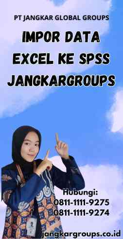 Impor Data Excel ke SPSS Jangkargroups