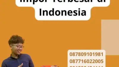 Impor Terbesar di Indonesia