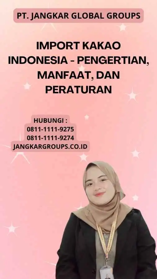 Import Kakao Indonesia - Pengertian, Manfaat, dan Peraturan