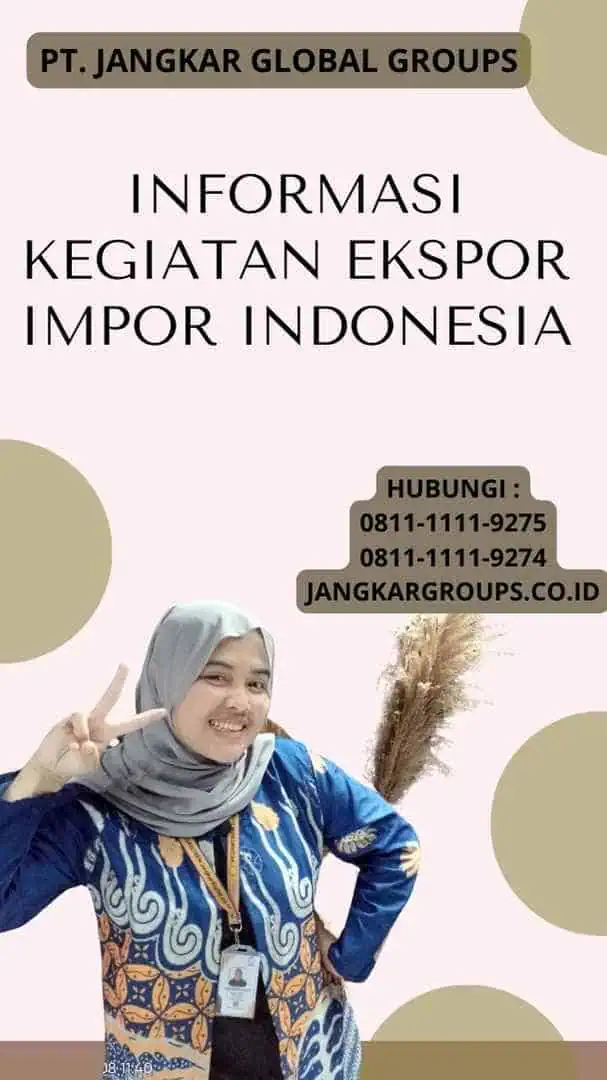 Informasi Kegiatan Ekspor Impor Indonesia