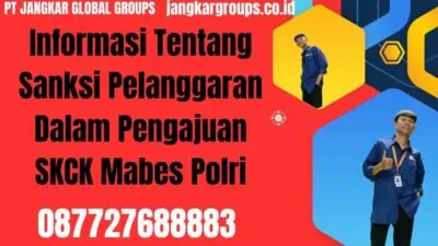 Informasi Tentang Sanksi Pelanggaran Dalam Pengajuan SKCK Mabes Polri