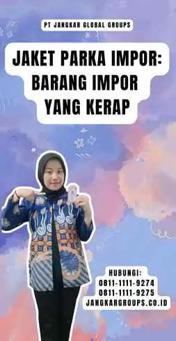 Jaket Parka Impor Barang Impor yang Kerap