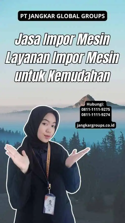 Jasa Impor Mesin Layanan Impor Mesin untuk Kemudahan