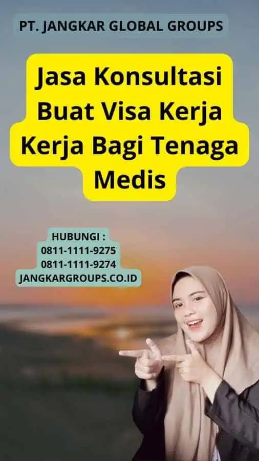 Jasa Konsultasi Buat Visa Kerja Kerja Bagi Tenaga Medis