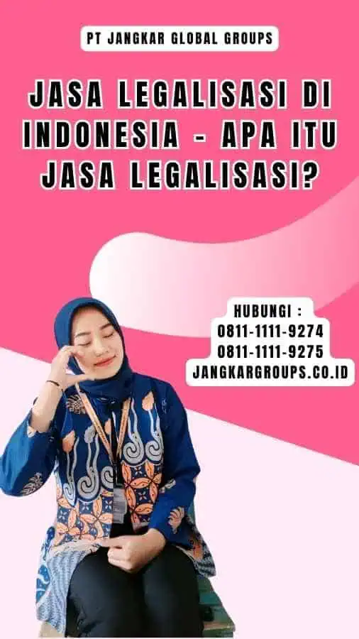 Jasa Legalisasi di Indonesia - Apa Itu Jasa Legalisasi