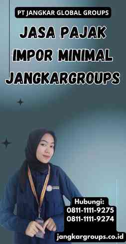 Jasa Pajak Impor Minimal Jangkargroups