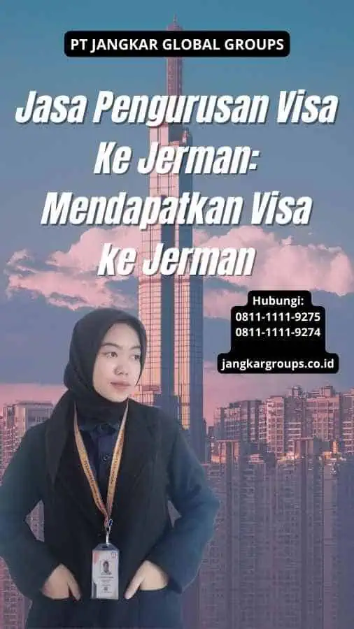 Jasa Pengurusan Visa Ke Jerman: Mendapatkan Visa ke Jerman