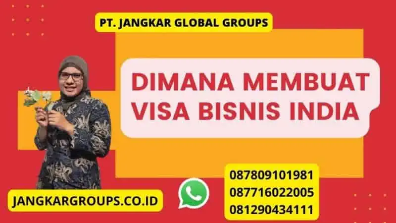 Dimana Membuat Visa Bisnis India