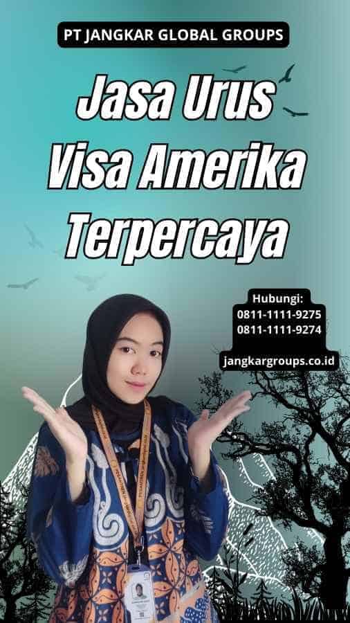 Jasa Urus Visa Amerika Terpercaya