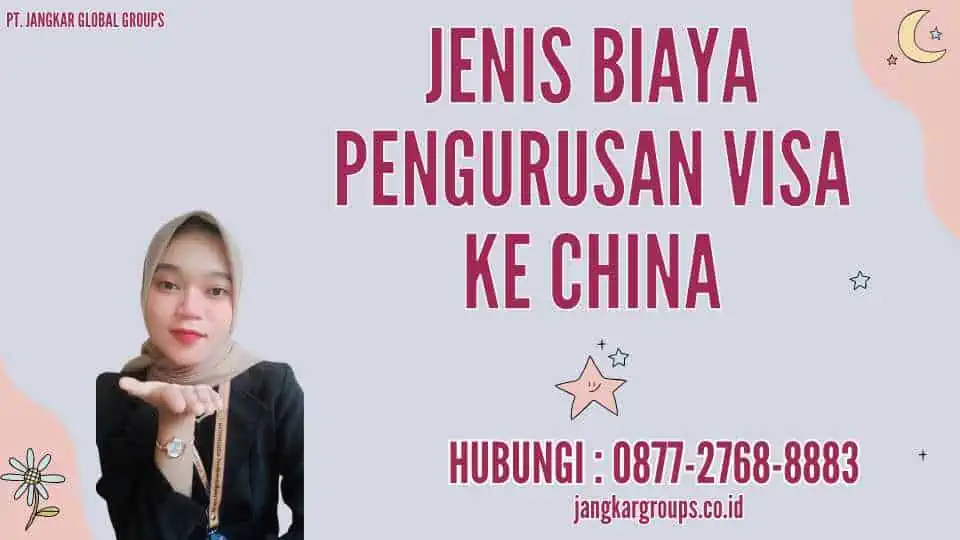 Jenis Biaya Pengurusan Visa ke China