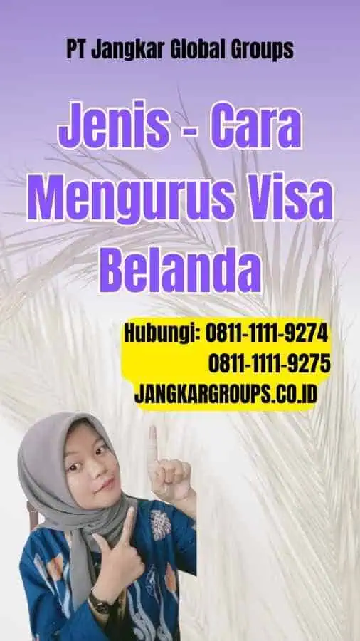 Jenis Cara Mengurus Visa Belanda