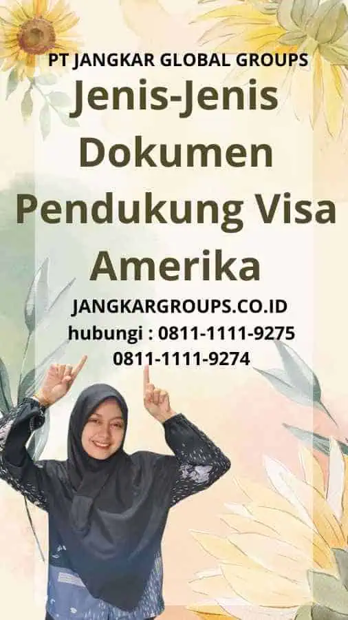 Jenis-Jenis Dokumen Pendukung Visa Amerika