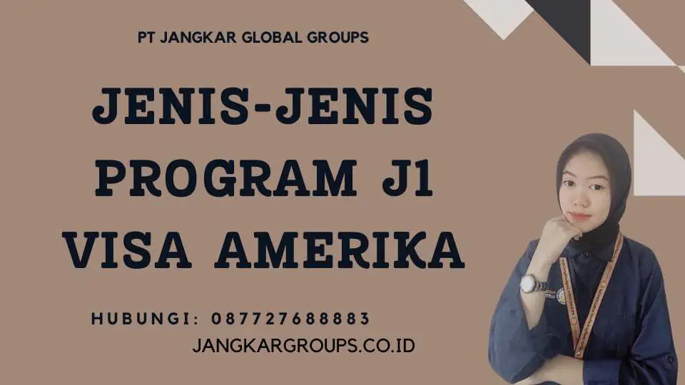 Jenis-Jenis Program J1 Visa Amerika