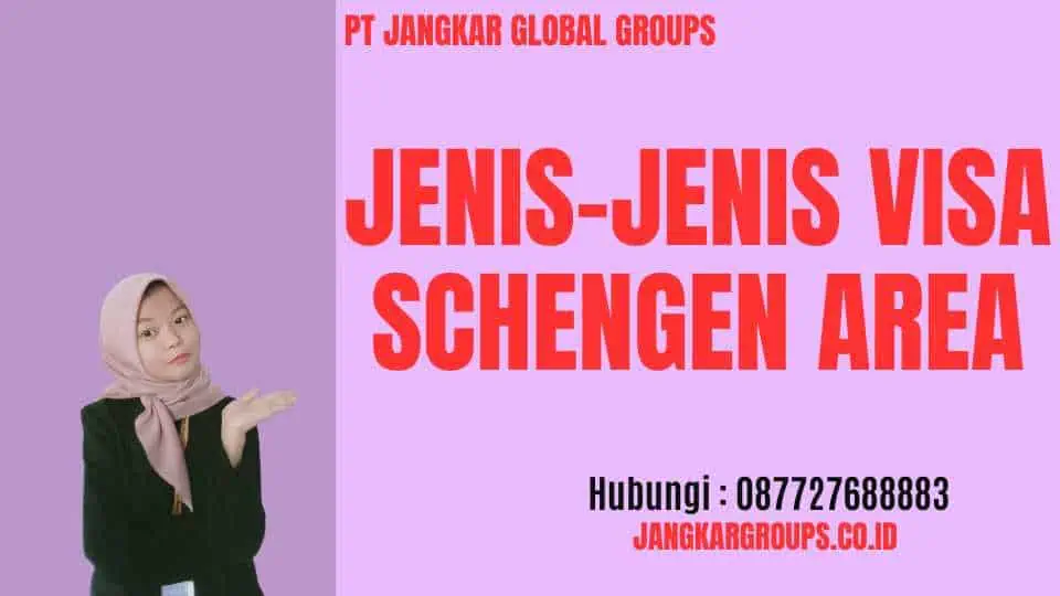 Jenis-Jenis Visa Schengen Area