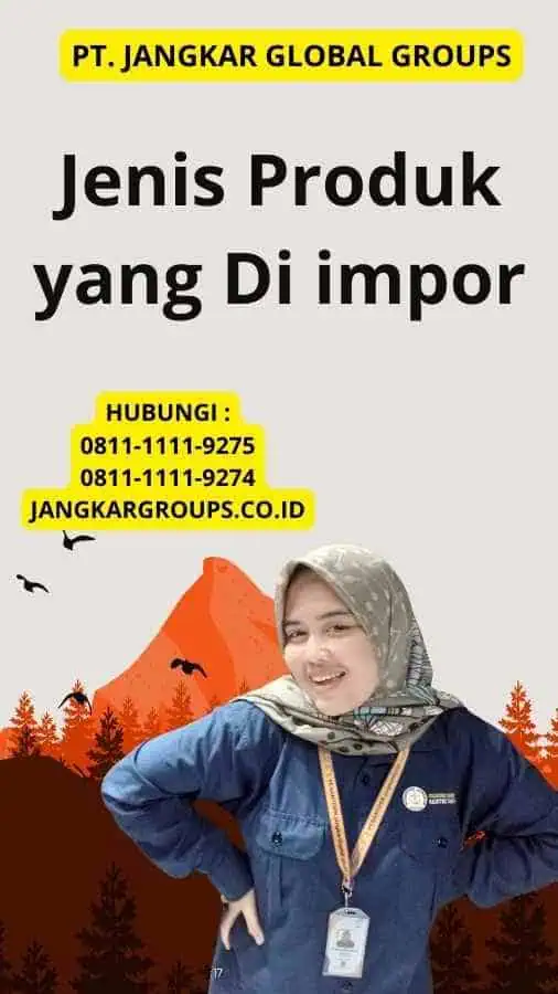 Jenis Produk yang Di impor