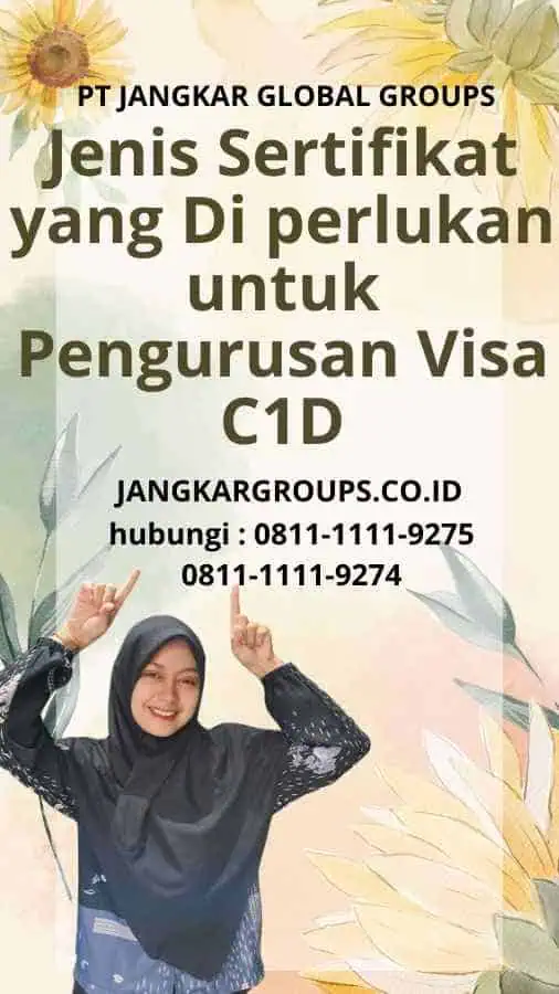 Jenis Sertifikat yang Di perlukan untuk Pengurusan Visa C1D