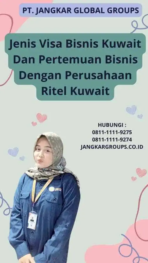 Jenis Visa Bisnis Kuwait Dan Pertemuan Bisnis Dengan Perusahaan Ritel Kuwait