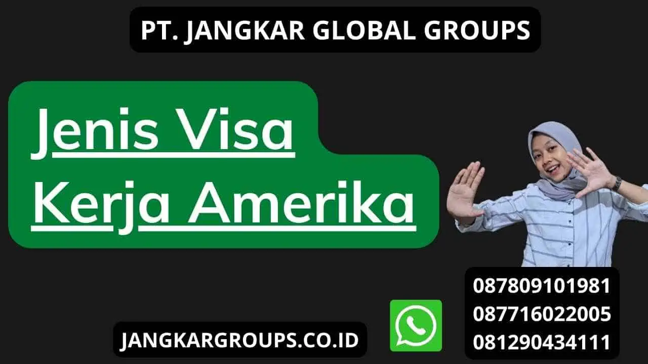 Jenis Visa Kerja Amerika