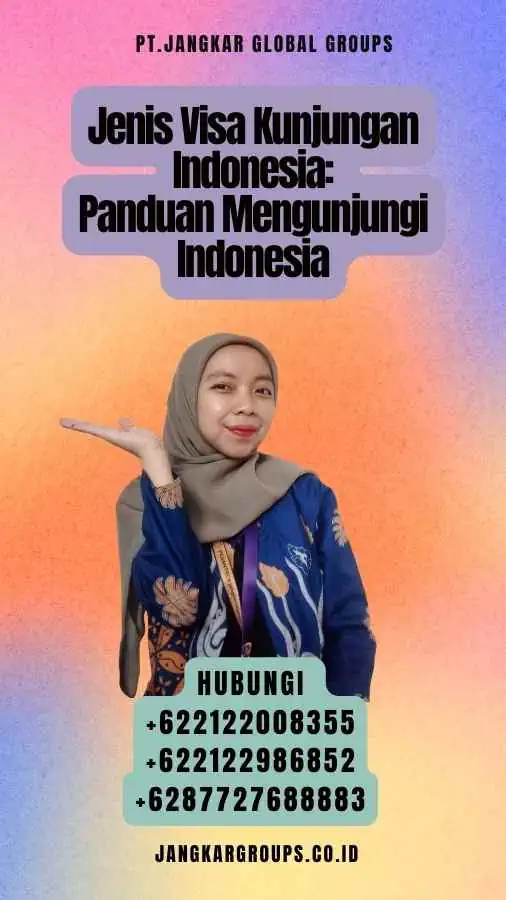 Jenis Visa Kunjungan Indonesia Panduan Mengunjungi Indonesia