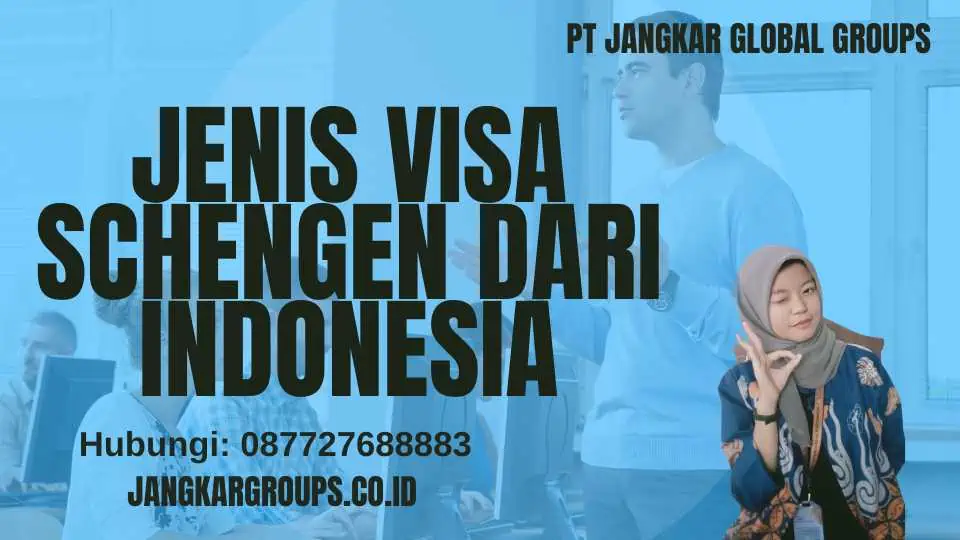 Jenis Visa Schengen Dari Indonesia