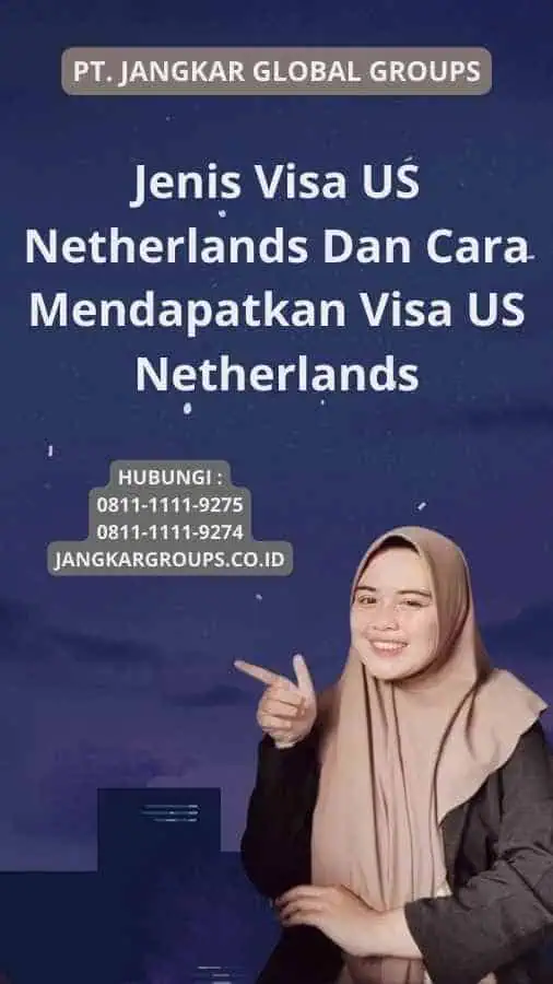 Jenis Visa US Netherlands Dan Cara Mendapatkan Visa US Netherlands