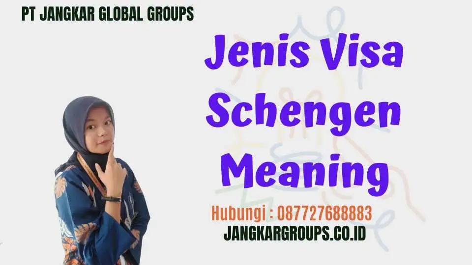 Jenis Visa Visa Schengen Meaning