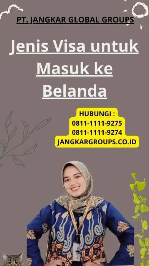 Jenis Visa untuk Masuk ke Belanda