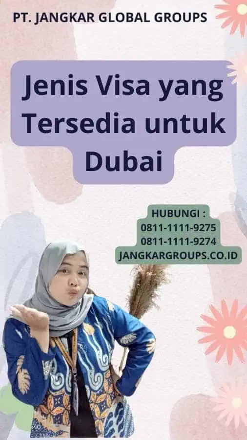 Jenis Visa yang Tersedia untuk Dubai