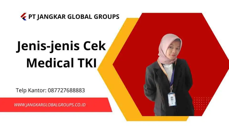 Jenis-jenis Cek Medical TKI