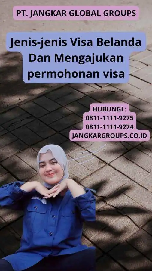 Jenis-jenis Visa Belanda Dan Mengajukan permohonan visa