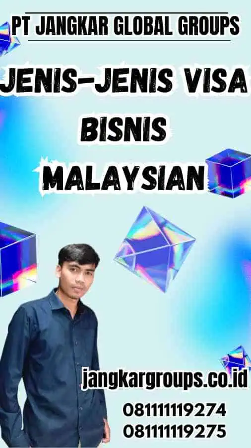 Jenis-jenis Visa Bisnis Malaysian