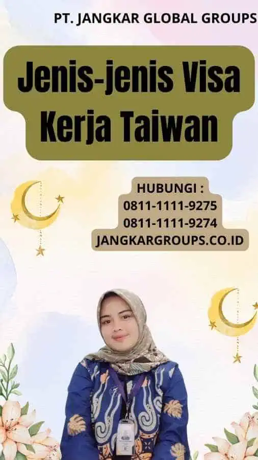 Jenis-jenis Visa Kerja Taiwan