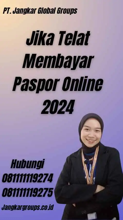 Jika Telat Membayar Paspor Online 2024