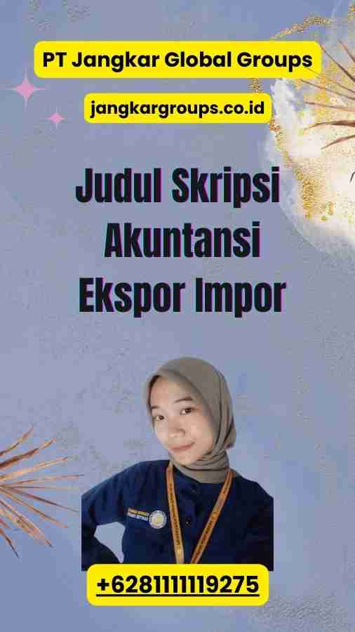 Judul Skripsi Akuntansi Ekspor Impor