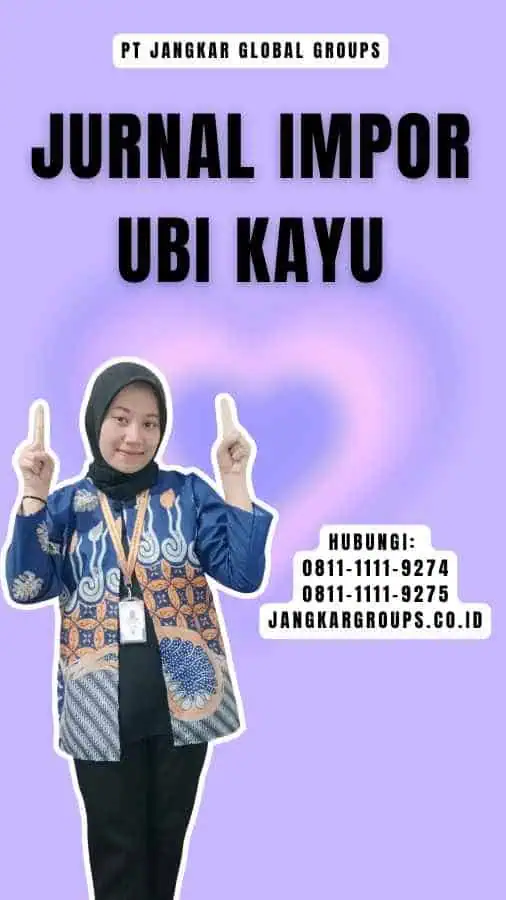 Jurnal Impor Ubi Kayu