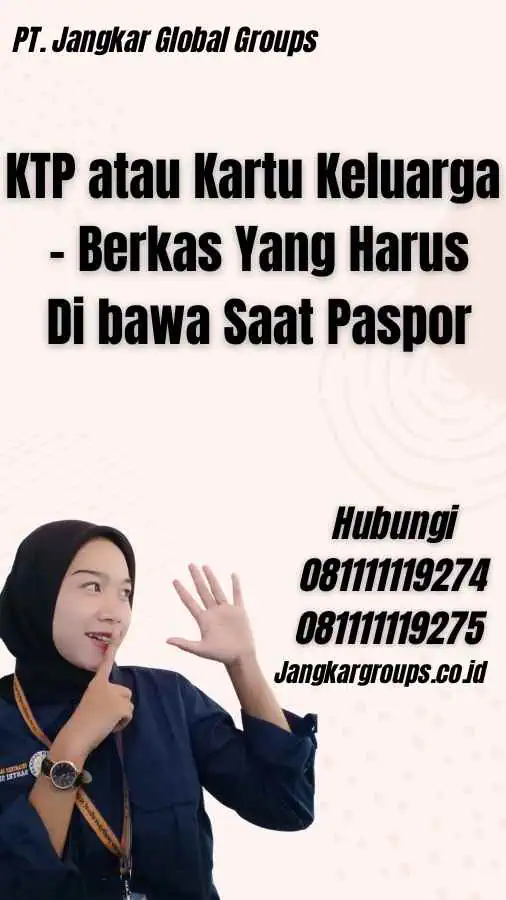 KTP atau Kartu Keluarga - Berkas Yang Harus Di bawa Saat Paspor