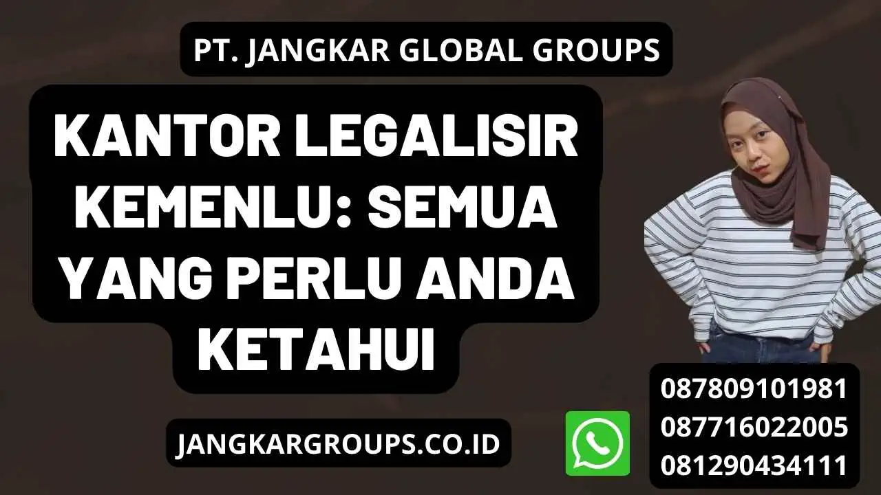 Kantor Legalisir Kemenlu: Semua yang Perlu Anda Ketahui