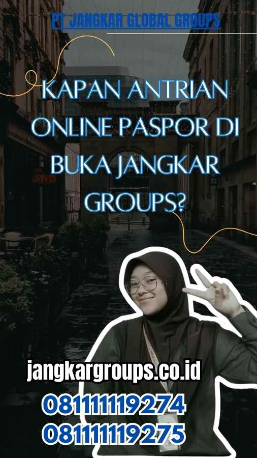 Kapan Antrian Online Paspor Di buka Jangkar Groups?