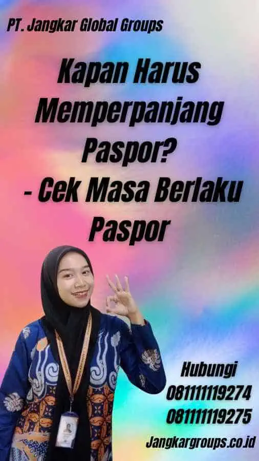 Kapan Harus Memperpanjang Paspor? - Cek Masa Berlaku Paspor