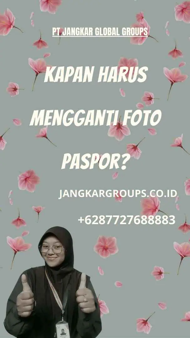 Kapan Harus Mengganti Foto Paspor?