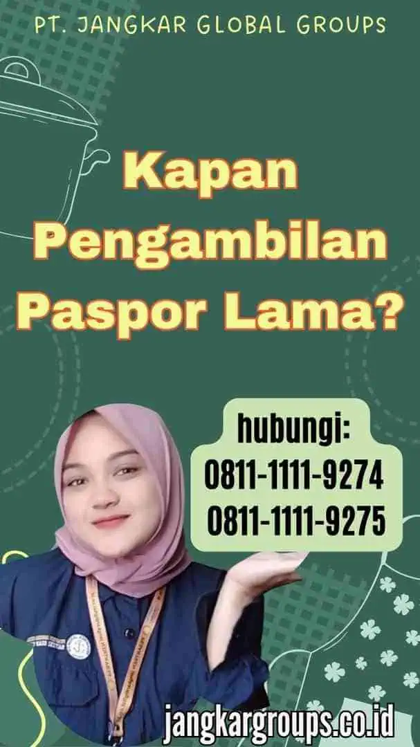 Kapan Pengambilan Paspor Lama