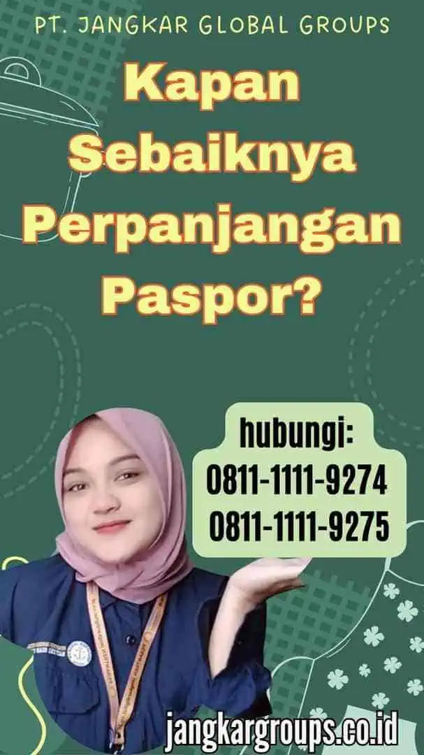 Kapan Sebaiknya Perpanjangan Paspor