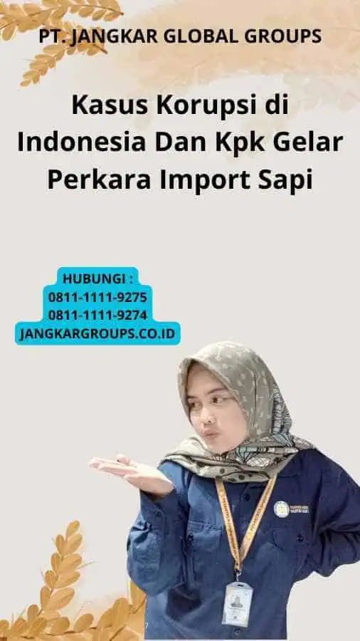 Kasus Korupsi di Indonesia Dan Kpk Gelar Perkara Import Sapi