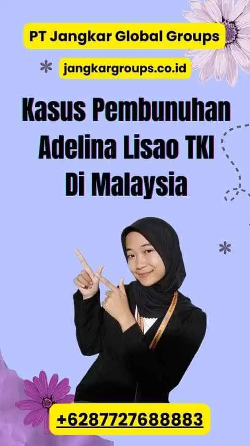 Kasus Pembunuhan Adelina Lisao TKI Di Malaysia